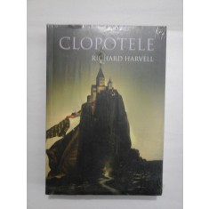 CLOPOTELE - RICHARD HARVELL
