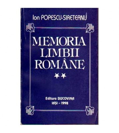 Ion Popescu - Sireteanu - Memoria limbii romane vol.II - 105238