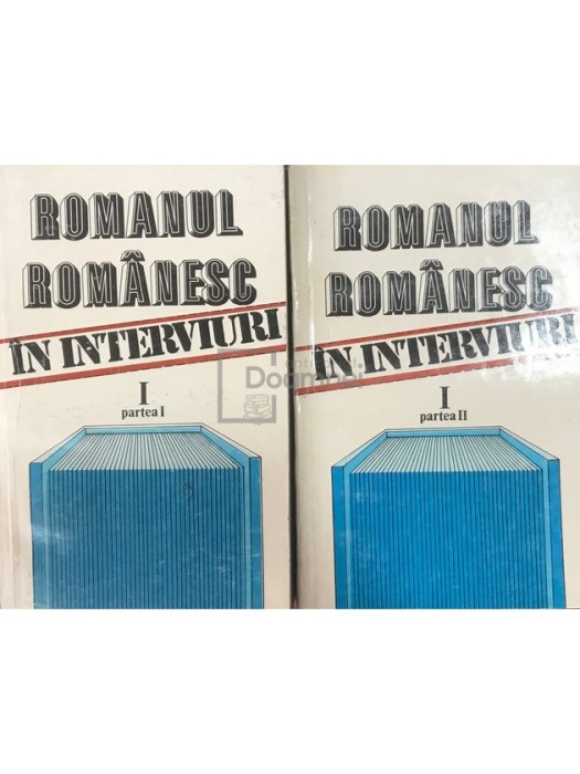 Aurel Sasu - Romanul romanesc in interviuri - vol. 1, partea I+II (Editia: 1985)