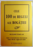 CELE 100 DE REGULI ALE BOGATIEI , UN COD PERSONAL AL PROSPERITATII de RICHARD TEMPLAR , 2008