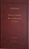 Romeo si Julieta. Titus Andronicus, Coriolan &ndash; William Shakespeare (editia Adevarul de lux)