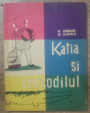 Katia si crocodilul - N. Ghernet, G. Iagfeld// ilustratii Sergiu Georgescu