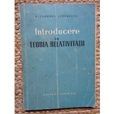 INTRODUCERE IN TEORIA RELATIVITATII - ALEXANDRU STOENESCU