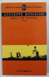 RAUL DE PIATRA - roman de GIUSEPPE BONAVIRI , 2004
