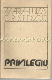 Cumpara ieftin Privilegiu - Maria Luiza Cristescu