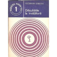 Dificultatile la invatatura - Octavian Ienistea