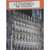 LA CATEDRAL DE TOLEDO-FERNANDO CHUECA GOITIA-229142