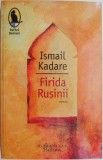 Firida rusinii &ndash; Ismail Kadare