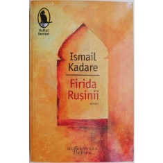 Firida rusinii &ndash; Ismail Kadare