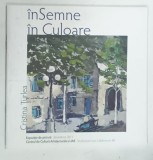 IN SEMNE IN CULOARE de CRISTINA TURLEA , 2011