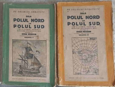 PE DRUMURI NEBATUTE DELA POLUL NORD LA POLUL SUD VOL.5-6-SVEN HEDDIN foto