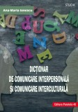 Dictionar de comunicare interpersonala si comunicare interculturala | Ana Maria Ionescu