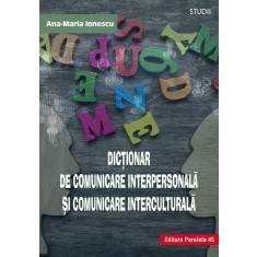 Dicţionar de comunicare interpersonală şi comunicare interculturală