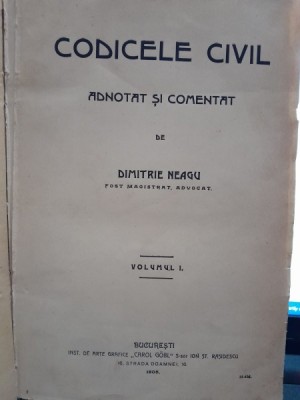 Codicele civil adnotat si comentat de Dimitrie Neagu vol.I foto