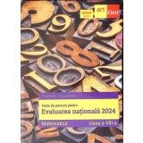 MATEMATICA. TESTE DE PARCURS PENTRU EVALUAREA NATIONALA 2024, CLASA A VIII-A-FLORIN ANTOHE, MARIUS ANTONESC-330258