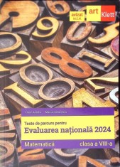 MATEMATICA. TESTE DE PARCURS PENTRU EVALUAREA NATIONALA 2024, CLASA A VIII-A-FLORIN ANTOHE, MARIUS ANTONESC-266586