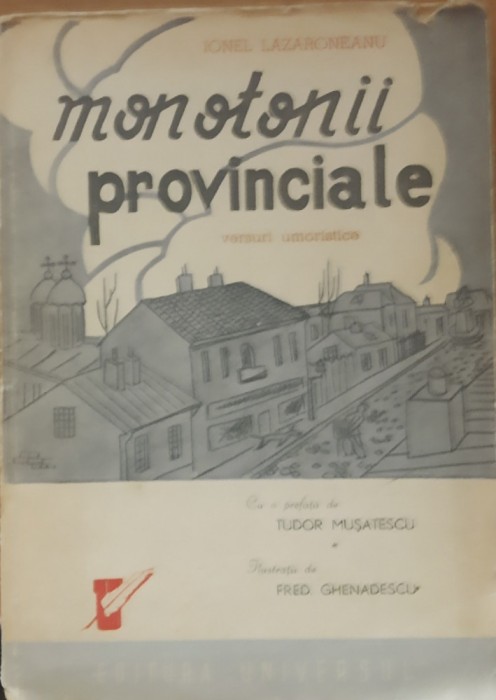 IONEL LAZARONEANU - MONOTONII PROVINCIALE VERSURI UMORISTICE