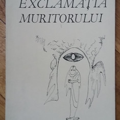 Vasile Smarandescu - Exclamatia Muritorului (1984) autograf/dedicatie/semnatura