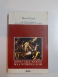 DESPRE CELE ASCUNSE DE LA INTEMEIEREA LUMII de RENE GIRARD , 1999