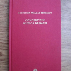 Hortensia Papadat Bengescu - Concert din muzica de Bach (2010)