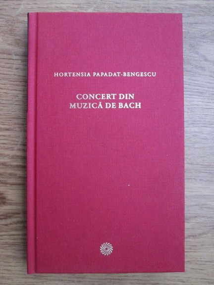 Hortensia Papadat Bengescu - Concert din muzica de Bach (2010)