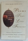 POEMS THAT LIVE FOREVER , AMERICA S FAVOURITE POEMS OF LOVE AND FRIENDSHIP , HUMOR AND WHIMSEY , FAITH AND INSPIRATION by HAZEL FELLEMAN , 1965 , *TEX