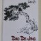 DAO DE JING - CARTEA DESPRE DAO SI VIRTUTE de LAO ZI , 2021