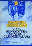 Cumpara ieftin Dumitru Staniloae - Viata si Invatatura Sfantului Grigore Palama, Scripta, Teologie Ortodoxa, 1993, 301 Pagini