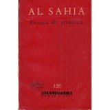 Alexandru Sahia - Executia din primavara - 128500