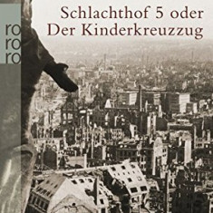 Schlachthof 5 - oder Der Kinderkreuzzug | Kurt Vonnegut jr.