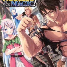 Muscles Are Better Than Magic! (Light Novel) Vol. 1