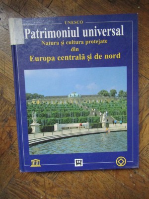 PATRIMONIUL UNIVERSAL NATURA SI CULTURA PROTEJATE DIN EUROPA CENTRALA SI DE NORD foto