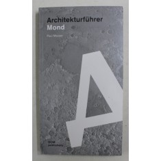ARCHITEKTURFUHRER MOND von PAUL MEUSER , 2019