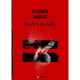 Őszintes&eacute;g - Feldm&aacute;r Andr&aacute;s