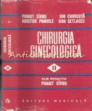 Cumpara ieftin Chirurgia Ginecologica II - Panait Sirbu, Ion Chiricuta, Aristide Pandele, Dan Setlacec - Tehnica si Tactica Operatorie - 1981