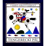 Tengerecki P&aacute;l - Tamk&oacute; Sirat&oacute; K&aacute;roly