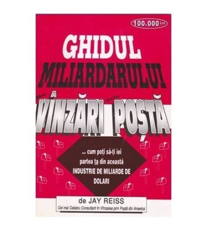 Jaz Reiss - Ghidul miliardarului din vanzari prin posta - 111549
