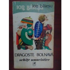 Dragoste bolnava-Ion Baiesu