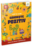 Gandeste Pozitiv, - Editura Gama