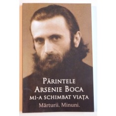 PARINTELE ARSENIE BOCA MI-A SCHIMBAT VIATA , MARTURII , MINUNI , 2014