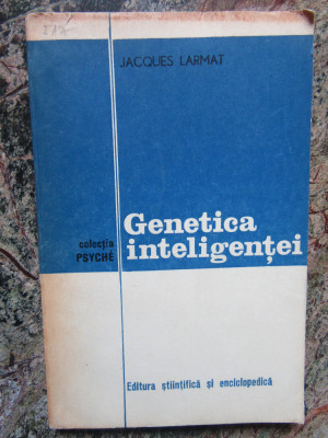 Genetica inteligentei- Jacques Larmat foto
