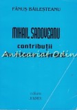 Mihail Sadoveanu. Contributii De Istorie Literara - Fanus Bailesteanu