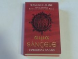 FRANCISCO ASENSI - SANGELE EXPERIMENTUL OPUS DEI