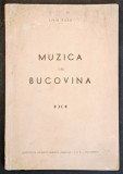rara MUZICA in BUCOVINA &ndash; Liviu Rusu Istorie Cantecul Popular Bisericesc Culta Al.Voevidca Influente Occidentale Istoric Ed. interbelica, MARVAN 23x16