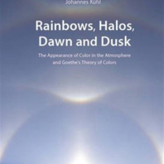 Rainbows, Halos, Dawn and Dusk: The Appearance of Color in the Atmosphere and Goethe's Theory of Colors