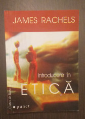 INTRODUCERE IN ETICA - JAMES RACHELS foto