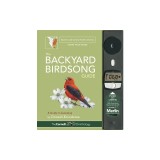 The Backyard Birdsong Guide Eastern and Central North America: A Guide to Listening