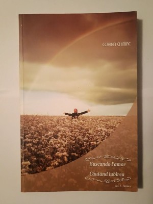 Corina Chiriac (dedicație/ autograf) - Buscando l&amp;#039;amor. Căut&amp;acirc;nd iubirea foto