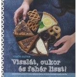 Viszl&aacute;t, cukor &eacute;s feh&eacute;r liszt! - T&ouml;r&ouml;k Eszter