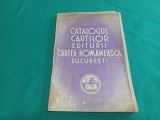 CATALOGUL CĂRȚILOR EDITURII CARTEA ROM&Acirc;NESCĂ BUCUREȘTI * 1942 * F